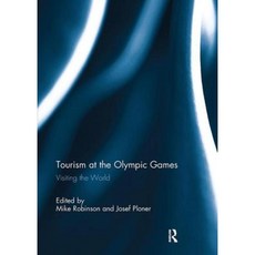 Tourism at the Olympic Games: Visiting the World Paperback, Routledge