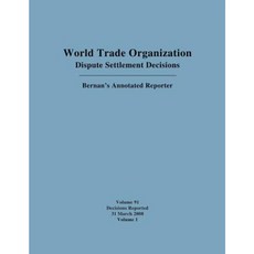 爭端解決決定：伯南的註釋記者：2009 年 3 月 1 日至 2009 年 3 月 31 日報告的決定 精裝本, 伯南出版社