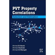 Pvt Property Correlations: Selection and Estimation Paperback, Gulf Professional Publishing