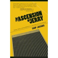 The Ascension of Jerry: Business Lies Hitmen and the Making of an L.A. Muckraker Hardcover, Rare Bird Books, a Vireo Book