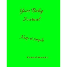Your Baby Journal Paperback, Createspace Independent Publishing Platform