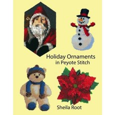 Holiday Ornaments in Peyote Stitch Paperback, Createspace Independent Publishing Platform