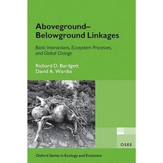 Aboveground-Belowground Linkages: Biotic Interactions Ecosystem Processes and Global Change Paperback, Oxford University Press, USA