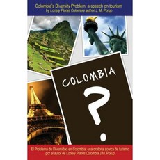 Colombia's Diversity Problem: A Speech on Tourism Paperback, American Dissident in Exile