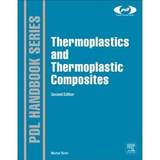 Thermoplastics and Thermoplastic Composites Hardcover, William Andrew