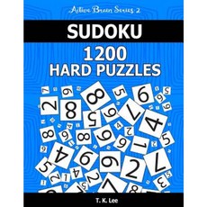 Sudoku 1 200 Hard Puzzles. Keep Your Brain Active for Hours.: An Active Brain Series 2 Book Paperback, Createspace Independent Publishing Platform