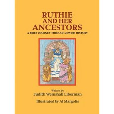 Ruthie and Her Ancestors: A Brief Journey Through Jewish History Hardcover, Dog Ear Publishing