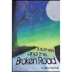 Mothers and the Broken Road Paperback, Createspace Independent Publishing Platform