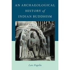 An Archaeological History of Indian Buddhism Paperback, Oxford University Press, USA