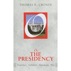 On the Presidency: Teacher Soldier Shaman Pol Paperback, Paradigm Publishers