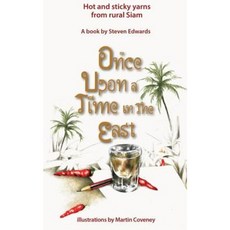 Once Upon a Time in the East: Hot and Sticky Yarns from Rural Siam Paperback, Booksmango
