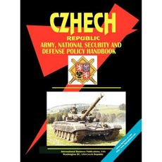 Czech Republic Army National Security and Defense Policy Handbook Paperback, International Business Publications, USA
