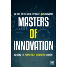 Masters of Innovation: Building the Perpetually Innovative Company Hardcover, Lid Publishing