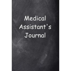 Medical Assistant's Journal Chalkboard Design: (Notebook Diary Blank Book) Paperback, Createspace Independent Publishing Platform