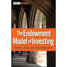 The Endowment Model of Investing: Return Risk and Diversification Hardcover, Wiley