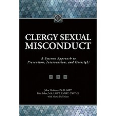 Clergy Sexual Misconduct: A Systems Approach to Prevention Intervention and Oversight Paperback, Gentle Path Press