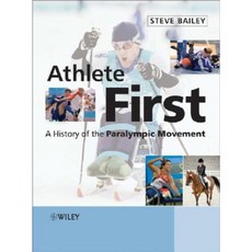 Athlete First: A History of the Paralympic Movement 精裝版, Wiley-Interscience