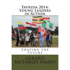 Tavrida 2014: Young Leaders in Action: Shaping the Future Paperback, Createspace Independent Publishing Platform