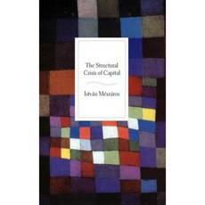 The Structural Crisis of Capital Paperback, Monthly Review Press