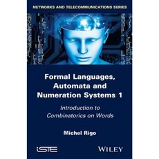 Formal Languages Automata and Numeration Systems 1: Introduction to Combinatorics on Words Hardcover, Wiley-Iste