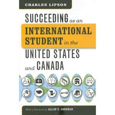 Succeeding as an International Student in the United States and Canada Hardcover, University of Chicago Press