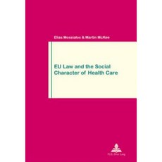 Eu Law and the Social Character of Health Care: Second Printing Paperback, P.I.E-Peter Lang S.A., Editions Scientifiques