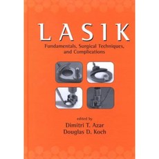 Lasik (Laser in Situ Keratomileusis): Fundamentals Surgical Techniques and Complications Hardcover, CRC Press