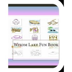 Wixom Lake Fun Book: A Fun and Educational Book about Wixom Lake Paperback, Createspace Independent Publishing Platform