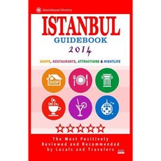 Istanbul Guidebook 2014: Shops Restaurants Attractions & Nightlife in Istanbul Turkey (City Guidebook 2014) Paperback, Createspace
