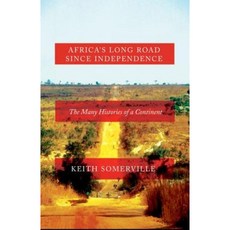 Africa's Long Road Since Independence: The Many Histories of a Continent Hardcover, Hurst & Co.