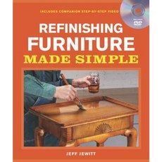 Refinishing Furniture Made Simple: Includes Companion Step-By-Step Video Paperback, Taunton Press