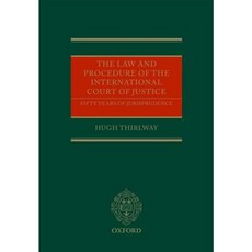 The Law and Procedure of the International Court of Justice: Fifty Years of Jurisprudence Hardcover, Oxford University Press, USA