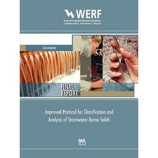 Improved Protocol for Classification and Analysis of Stormwater-Borne Solids Paperback, IWA Publishing (Intl Water Assoc)