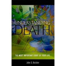 Understanding Death: The Most Important of Your Life Paperback, Baha'i Publishing