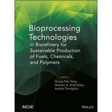 Bioprocessing Technologies in Biorefinery for Sustainable Production of Fuels Chemicals and Polymers 精裝版, Wiley-Aiche