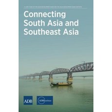 Connecting South Asia and Southeast Asia Paperback, Asian Development Bank