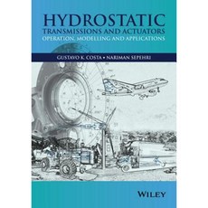 Hydrostatic Transmissions and Actuators: Operation Modelling and Applications Hardcover, Wiley