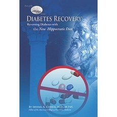 Diabetes Recovery: Reversing Diabetes with the New Hippocratic Diet Paperback, Center for Health Inform