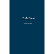 Palestine Travel Journal: Perfect Size 100 Page Travel Notebook Diary Paperback, Createspace Independent Publishing Platform