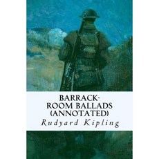 Barrack-Room Ballads (Annotated) Paperback, Createspace Independent Publishing Platform