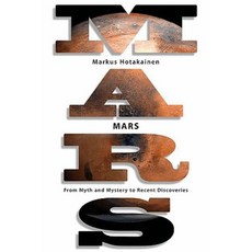 Mars: From Myth and Mystery to Recent Discoveries Hardcover, Springer