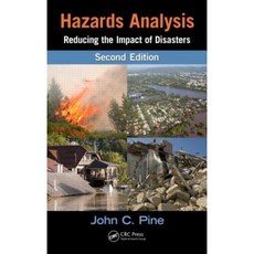 Hazards Analysis: Reducing the Impact of Disasters Hardcover, CRC Press