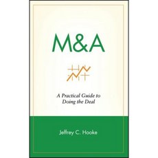 M&A: A Practical Guide to Doing the Deal Hardcover, Wiley