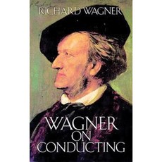 Wagner on Conducting Paperback, Dover Publications