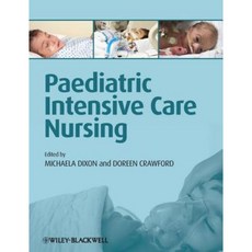 Paediatric Intensive Care Nursing 平裝版, Wiley-Blackwell