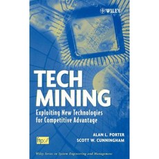 Tech Mining: Exploiting New Technologies for Competitive Advantage 精裝版, Wiley-Interscience