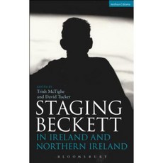 Staging Beckett in Ireland and Northern Ireland Paperback, Methuen Drama