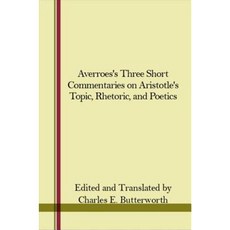 Averroes's Three Short Commentaries on Aristotle's "Topics " "Rhetoric " and "Poetics" Hardcover, State University of New York Press