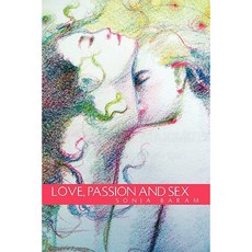 Love Passion and Sex Paperback, Xlibris Corporation