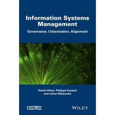 Information Systems Management: Governance and Urbanization and Alignment Hardcover, Wiley-Iste